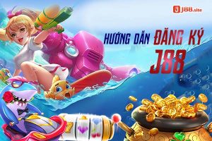 Hướng dẫn đăng ký J88